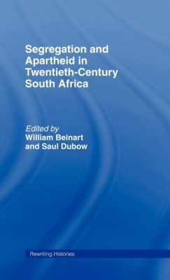 Segregation and Apartheid in 20th Century South Africa by William Beinart