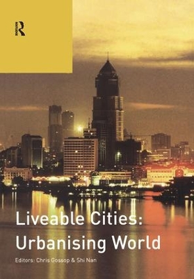 Liveable Cities: Urbanising World by Chris Gossop