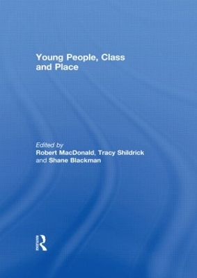 Young People, Class and Place by Robert MacDonald