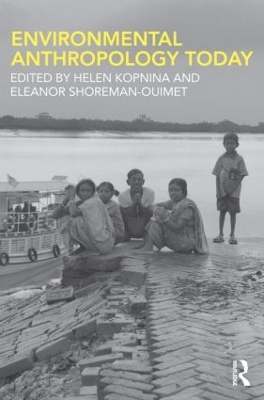 Environmental Anthropology Today by Helen Kopnina