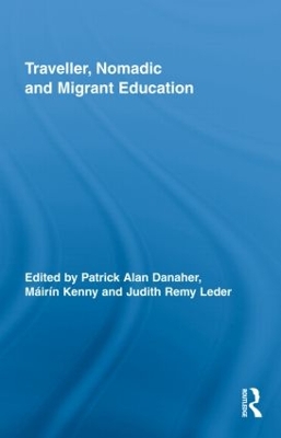 Traveller, Nomadic and Migrant Education by Patrick Alan Danaher