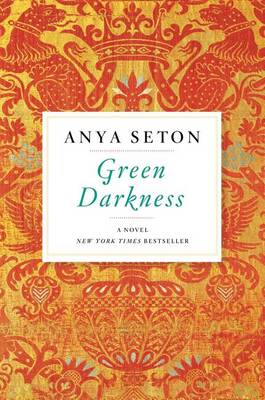 Green Darkness by Anya Seton