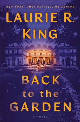 Back to the Garden: A Novel by Laurie R. King