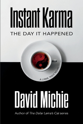 Instant Karma: The Day It Happened by David Michie