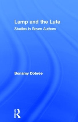 Lamp and the Lute: Studies in Seven Authors book