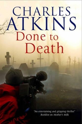 Done to Death: The New Mystery Featuring Lesbian Sleuths Lil and Ada by Charles Atkins