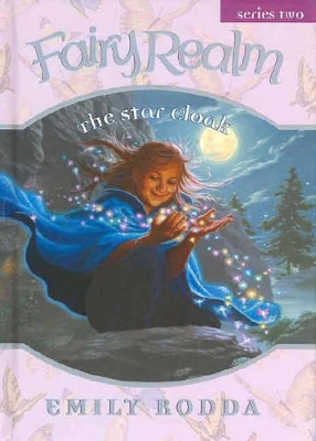 The Star Cloak (Fairy Realm 2:1) by Emily Rodda