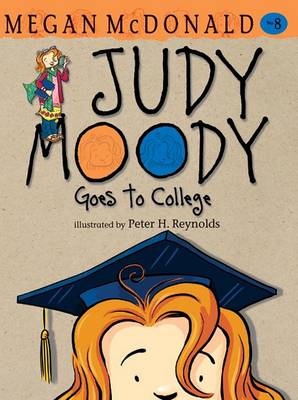 Jm Bk 8: Judy Moody Goes To College by Megan McDonald