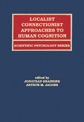Localist Connectionist Approaches to Human Cognition by Jonathan Grainger