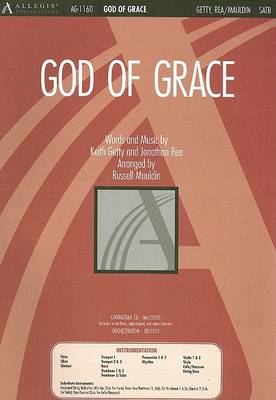 God of Grace -Satb by Keith Getty