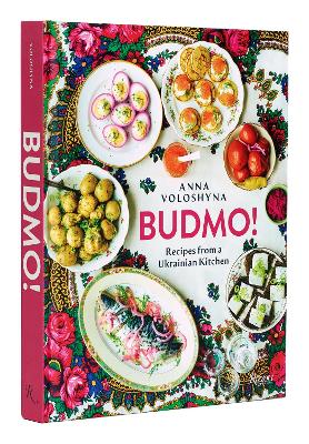 BUDMO!: Recipes From a Ukrainian Kitchen book