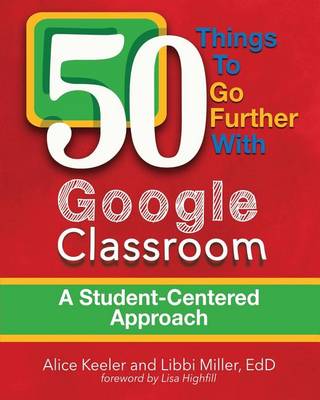 50 Things to Go Further with Google Classroom book