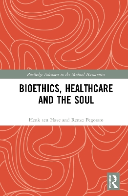 Bioethics, Healthcare and the Soul book