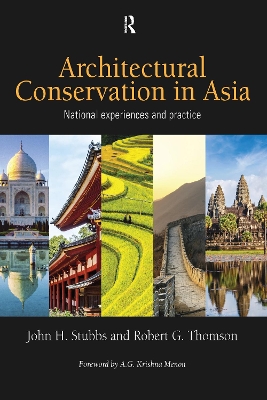 Architectural Conservation in Asia: National Experiences and Practice by John H. Stubbs