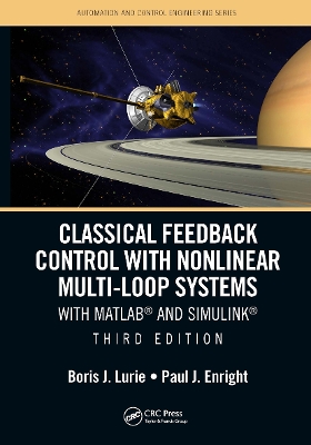 Classical Feedback Control with Nonlinear Multi-Loop Systems: With MATLAB® and Simulink®, Third Edition by Boris J. Lurie