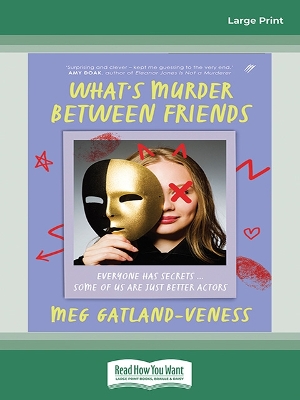 What's Murder Between Friends by Meg Gatland-Veness