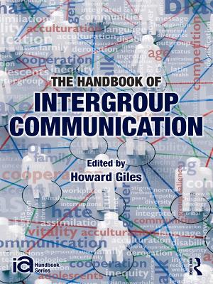 The The Handbook of Intergroup Communication by Howard Giles