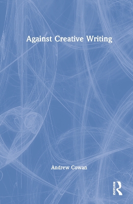 Against Creative Writing book