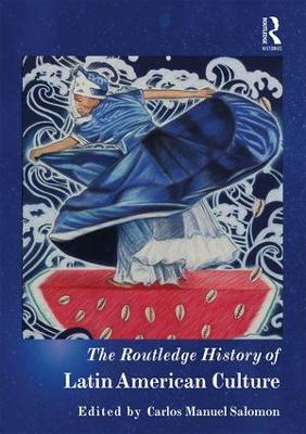 Routledge History of Latin American Culture book