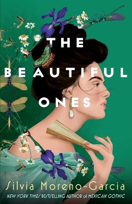 The Beautiful Ones by Silvia Moreno-Garcia