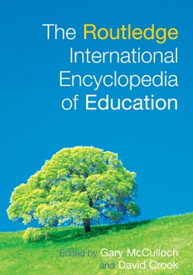 The The Routledge International Encyclopedia of Education by Gary McCulloch