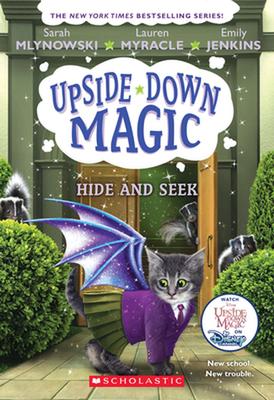 Hide and Seek (Upside-Down Magic #7): Volume 7 book