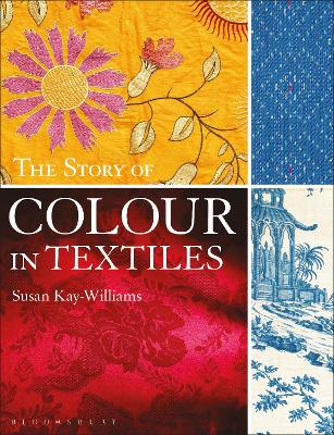 The Story of Colour in Textiles book