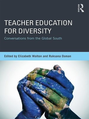 Teacher Education for Diversity: Conversations from the Global South by Elizabeth Walton