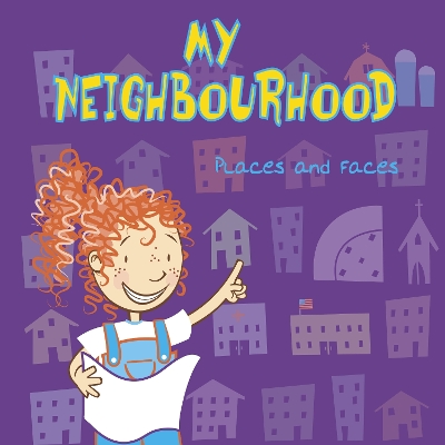 My Neighbourhood: Places and Faces book