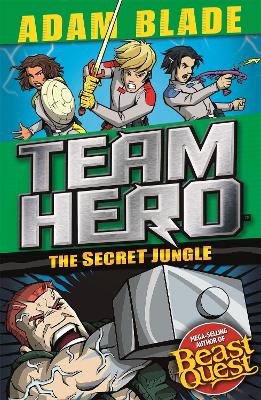 Team Hero: The Secret Jungle: Series 4 Book 1 book