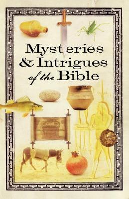 Mysteries & Intrigues of the Bible book