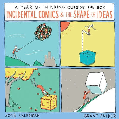 Shape of Ideas 2018 Wall Calendar: A Year of Thinking Outside the Box: A Year of Thinking Outside the Box by Grant Snider
