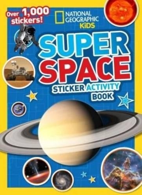 National Geographic Kids Super Space Sticker Activity Book by National Geographic Kids