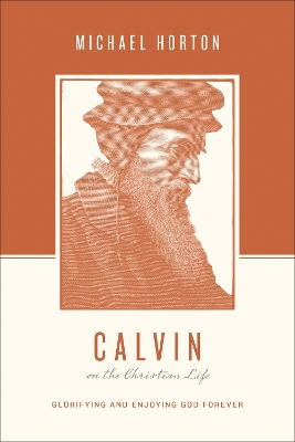 Calvin on the Christian Life book