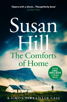 The Comforts of Home: Discover book 9 in the bestselling Simon Serrailler series by Susan Hill