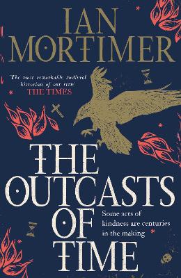 Outcasts of Time by Ian Mortimer
