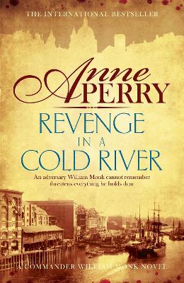 Revenge in a Cold River (William Monk Mystery, Book 22) by Anne Perry