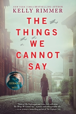 The Things We Cannot Say: A WWII Historical Fiction Novel by Kelly Rimmer