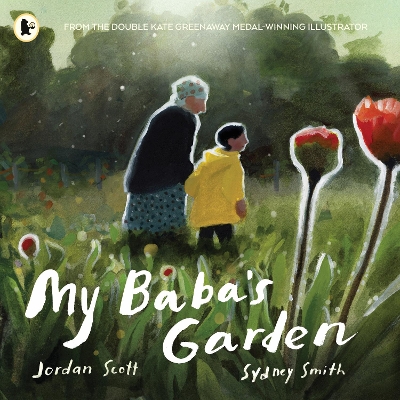 My Baba's Garden by Jordan Scott