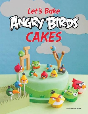 Let'S Make Angry Birds Cakes book