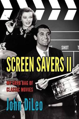 Screen Savers II: My Grab Bag of Classic Movies book