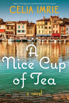 A Nice Cup of Tea by Celia Imrie