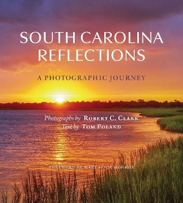 South Carolina Reflections: A Photographic Journey book