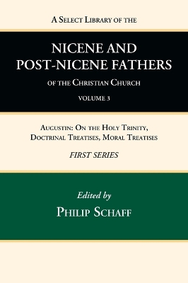 A Select Library of the Nicene and Post-Nicene Fathers of the Christian Church, First Series, Volume 3 book