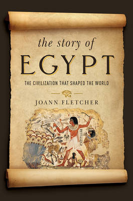 Story of Egypt - The Civilization that Shaped the World book