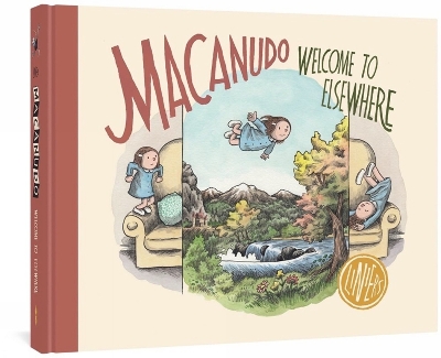 Macanudo: Welcome to Elsewhere: Welcome to Elsewhere book