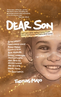 Dear Son: Letters and Reflections from First Nations Fathers and Sons by Thomas Mayor