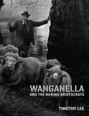 Wanganella and the Merino Aristocrats book