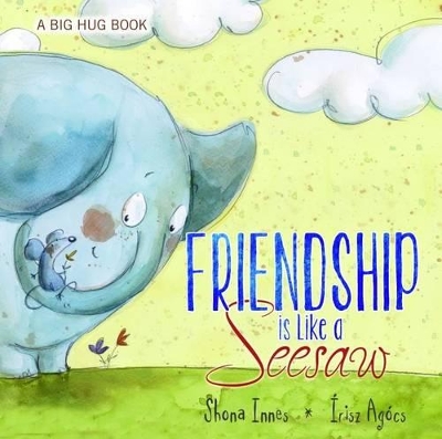 Friendship is Like a Seesaw by Shona Innes