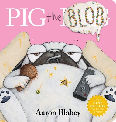 Pig the Blob by Aaron Blabey